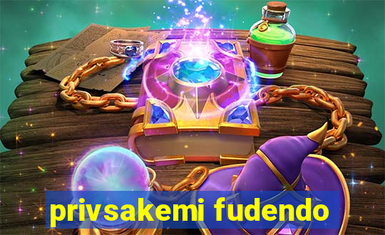 privsakemi fudendo